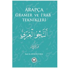 Arapça Gramer ve İ‘Rab Teknikleri - Hüseyin Tural