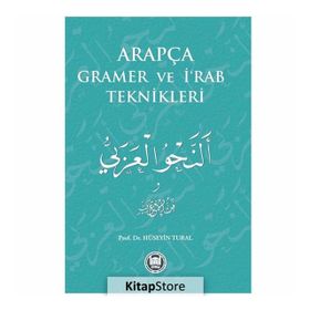 Arapça Gramer ve İ‘Rab Teknikleri - Hüseyin Tural
