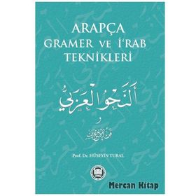 Arapça Gramer ve İ‘Rab Teknikleri - Hüseyin Tural