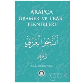 Arapça Gramer ve İ‘Rab Teknikleri - Hüseyin Tural
