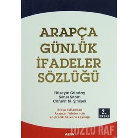 ARAPÇA GÜNLÜK İFADELER SÖZLÜĞÜ - HÜSEYIN GÜNDAY;ŞENER ŞAHIN;CÜNEYT M. ŞIMŞEK