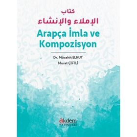 Arapça İmla ve Kompozisyon Dr. Mücahit Elhut