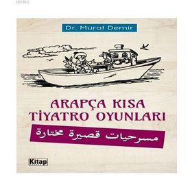 Arapça Kısa Tiyatro Oyunları - Dr. Murat Demir