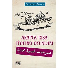 Arapça Kısa Tiyatro Oyunları - Dr. Murat Demir