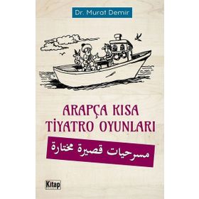 Arapça Kısa Tiyatro Oyunları - Dr. Murat Demir