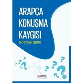 Arapça Konuşma Kaygısı - Sevim Özdemir
