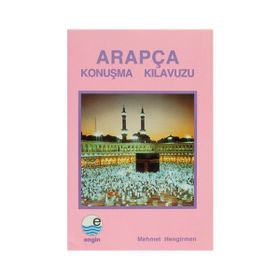 ARAPÇA KONUŞMA KILAVUZU DILBILGISI & SÖZLÜK - B. ORHAN DOĞAN