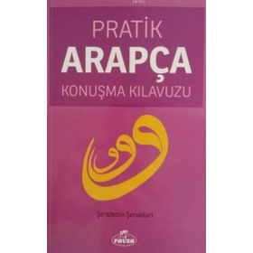ARAPÇA KONUŞMA KILAVUZU-PRATIK ARAPÇA (BEN DE ARAPÇA KONUŞUYORUM) - MUSTAFA MERAL ÇÖRTÜ