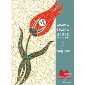 ARAPÇA LISANA GİRİŞ - SAVAŞ UNER