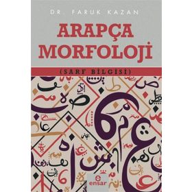 Arapça Morfoloji Sarf Bilgisi - Ensar Neşriyat