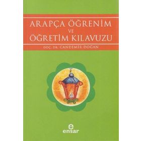 ARAPÇA ÖĞRENİM VE ÖĞRETİM KILAVUZU - CANDEMIR DOĞAN