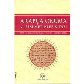 Arapça Okuma ve Eski Metinler Kitabı - Bekir Topaloğlu hayreddin kahraman
