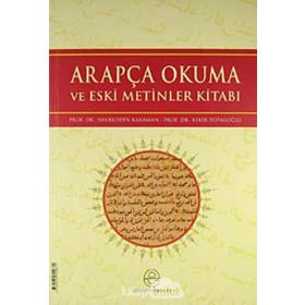 Arapça Okuma ve Eski Metinler Kitabı - Bekir Topaloğlu hayreddin kahraman