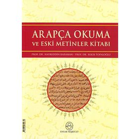 Arapça Okuma ve Eski Metinler Kitabı - Bekir Topaloğlu hayreddin kahraman