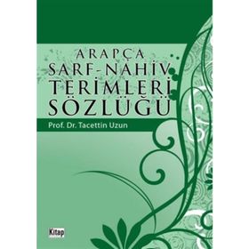 ARAPÇA SARF-NAHIV TERIMLERI SÖZLÜĞÜ - TACETTIN UZUN