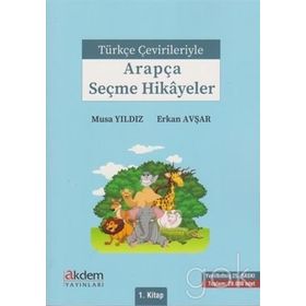 ARAPÇA SEÇME HIKAYELER 1. KITAP - MUSAYILDIZ, ERKAN AVŞAR