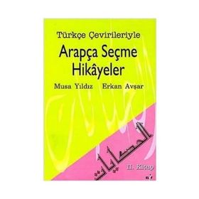 ARAPÇA SEÇME HIKAYELER 2. KITAP - MUSAYILDIZ, ERKAN AVŞAR