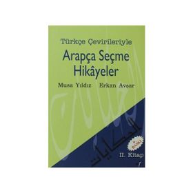 ARAPÇA SEÇME HIKAYELER 2. KITAP - MUSAYILDIZ, ERKAN AVŞAR