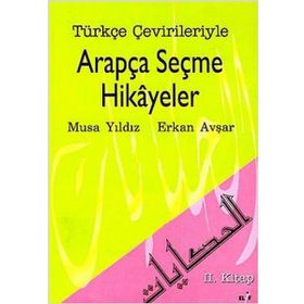 ARAPÇA SEÇME HIKAYELER 2. KITAP - MUSAYILDIZ, ERKAN AVŞAR