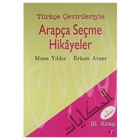 ARAPÇA SEÇME HIKAYELER 3. KITAP - MUSAYILDIZ, ERKAN AVŞAR