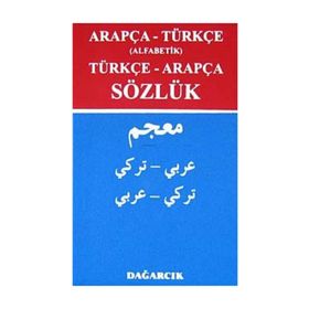 ARAPÇA - TÜRKÇE (ALFABETIK) TÜRKÇE - ARAPÇA SÖZLÜK - SERDAR MUTÇALI