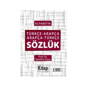 ARAPÇA - TÜRKÇE (ALFABETIK) TÜRKÇE - ARAPÇA SÖZLÜK - SERDAR MUTÇALI