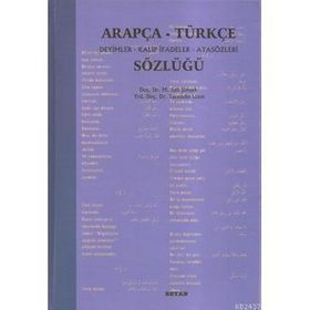 Arapça-Türkçe Deyimler Kalıp İfadeler Atasözleri Sözlüğü - Tacettin Uzun M. Sait Şimşek