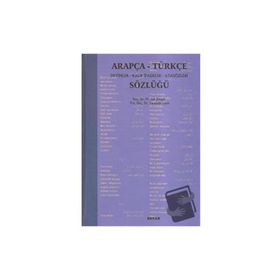 Arapça-Türkçe Deyimler Kalıp İfadeler Atasözleri Sözlüğü - Tacettin Uzun M. Sait Şimşek