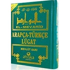 ARAPÇA-TÜRKÇE LÜGAT EL-MEVARID - MEVLÜT SARI