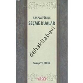 Arapça Türkçe Seçme Dualar - Yakup Yıldırım