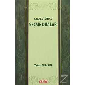 Arapça Türkçe Seçme Dualar - Yakup Yıldırım