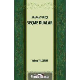 Arapça Türkçe Seçme Dualar - Yakup Yıldırım
