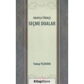 Arapça Türkçe Seçme Dualar - Yakup Yıldırım
