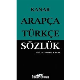 ARAPÇA-TÜRKÇE SÖZLÜK - MEHMET KANAR