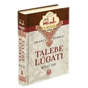 Arapça-Türkçe Talebe Lugatı - Mevlüt Sarı