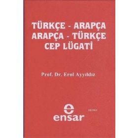 ARAPÇA TÜRKÇE-TÜRKÇE ARAPÇA CEP LUGATI - EROL AYYILDIZ