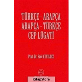 ARAPÇA TÜRKÇE-TÜRKÇE ARAPÇA CEP LUGATI - EROL AYYILDIZ