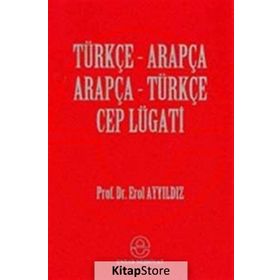 ARAPÇA TÜRKÇE-TÜRKÇE ARAPÇA CEP LUGATI - EROL AYYILDIZ