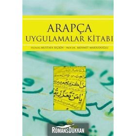 ARAPÇA UYGULAMALAR KİTABI - MEHMET MAKSUDOĞLU;MUSTAFA SEÇKİN