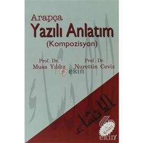 ARAPÇA YAZILI ANLATIM KOMPOZISYON - NURETTIN CEVIZ; MUSA YILDIZ