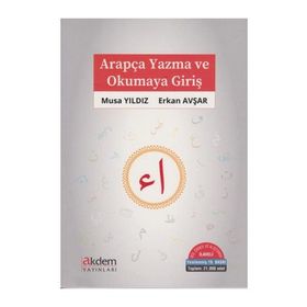 ARAPÇA YAZMA VE OKUMAYA GİRİŞ - ERKAN AVŞAR; MUSA YILDIZ