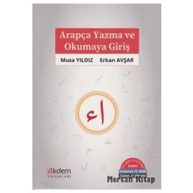 ARAPÇA YAZMA VE OKUMAYA GİRİŞ - ERKAN AVŞAR; MUSA YILDIZ