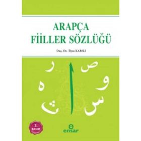 ARAPÇADA ÇOK KULLANILAN FIILLER SÖZLÜĞÜ - İLYAS KARSLI
