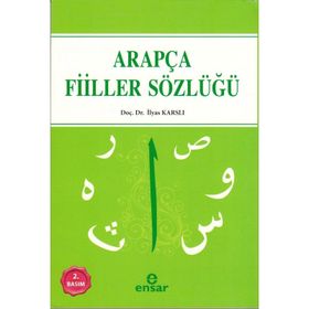 ARAPÇADA ÇOK KULLANILAN FIILLER SÖZLÜĞÜ - İLYAS KARSLI