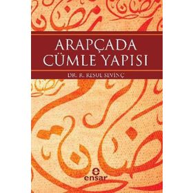 ARAPÇADA CÜMLE YAPISI - R. RESUL SEVİNÇ