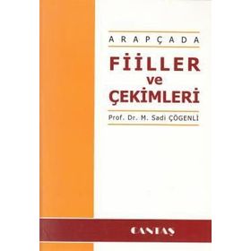 Arapçada Fiiller ve Çekimleri - M. Sadi Çögenli