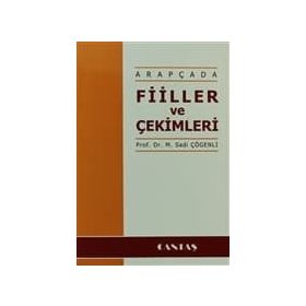 Arapçada Fiiller ve Çekimleri - M. Sadi Çögenli