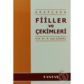 Arapçada Fiiller ve Çekimleri - M. Sadi Çögenli