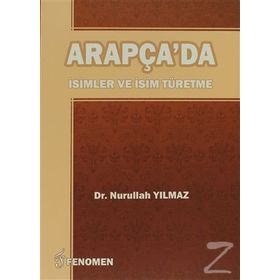 Arapça’da İsimler ve İsim Türetme - Nurullah Yılmaz