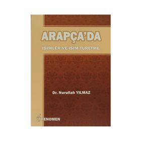 Arapça’da İsimler ve İsim Türetme - Nurullah Yılmaz